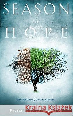 Season of Hope Reverend Larry L. Camper 9781609575045 Xulon Press - książka