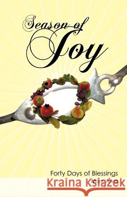 Season of Joy: Forty Days of Blessings Miss Ava 9781449728410 WestBow Press - książka