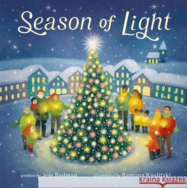 Season of Light: A Celebration of Christmas Jess Redman 9780374392451 Farrar, Straus and Giroux (Byr) - książka