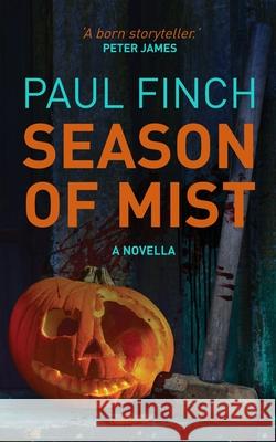 Season Of Mist: A Novella Paul Finch 9781916205703 Brentwood Press - książka