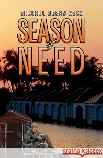 Season of Need Michael Barry Keck 9798891553255 Austin Macauley Publishers LLC - książka