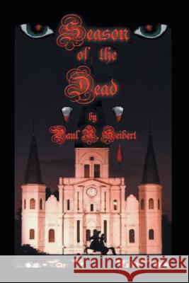 Season of the Dead Paul R. Seibert 9781410741851 Authorhouse - książka