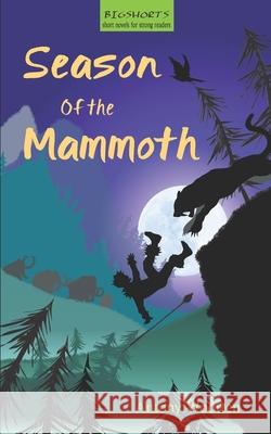 Season of the Mammoth Antony Wootten   9780993504211 Eskdale Publishing - książka