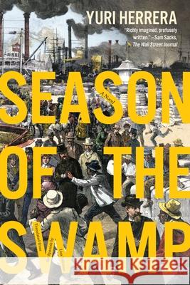 Season of the Swamp Yuri Herrera 9781644453568 Graywolf Press - książka