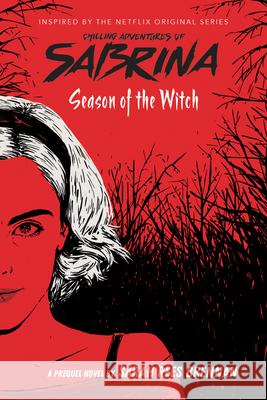Season of the Witch (the Chilling Adventures of Sabrina, Book 1) Sara Rees Brennan 9781338326048 Scholastic Inc. - książka