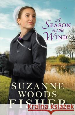 Season on the Wind Fisher, Suzanne Woods 9780800740603 Fleming H. Revell Company - książka