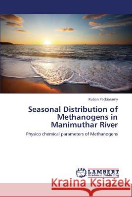 Seasonal Distribution of Methanogens in Manimuthar River Packiasamy Ruban 9783659381126 LAP Lambert Academic Publishing - książka