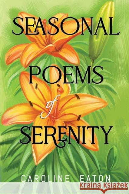 Seasonal Poems of Serenity Caroline P Eaton 9781804391990 Olympia Publishers - książka