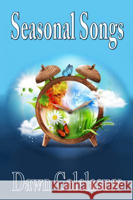Seasonal Songs Dawn Colclasure 9781541162389 Createspace Independent Publishing Platform - książka