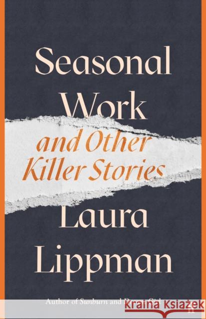 Seasonal Work: And Other Killer Stories Laura Lippman 9780571361021 Faber & Faber - książka