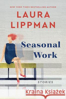 Seasonal Work: Stories Laura Lippman 9780063000032 HarperCollins - książka