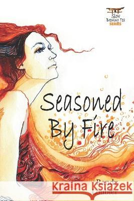 Seasoned By Fire Randy Loubier   9798986152769 Randy Loubier - książka