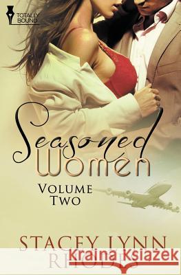 Seasoned Women: Vol 2 Stacey Lynn Rhodes 9781784300814 Totally Bound Publishing - książka