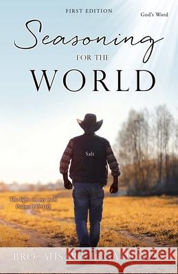 Seasoning For The World: First Edition Bro Austra L Galloway, REV Dr Timothy R Green, Jr 9781662820489 Xulon Press - książka