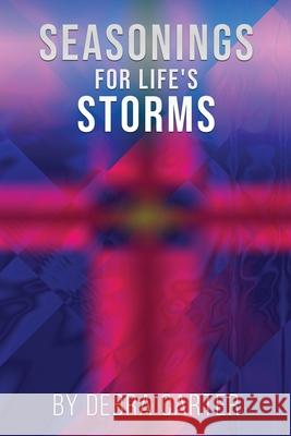 Seasonings for Life's Storms Debra Carter 9781545668276 Xulon Press - książka