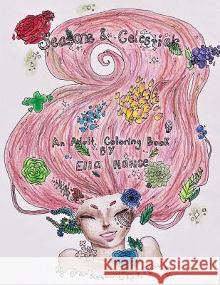 Seasons and Celestials: An Adult Coloring Book Ella Nance 9781984336163 Createspace Independent Publishing Platform - książka