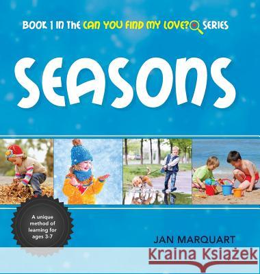 Seasons: Book 1 in the Can You find My Love? Series Marquart, Jan 9780967578033 Jan Marquart - książka