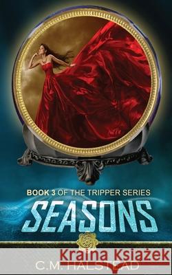 Seasons: Book three of The Tripper Series C. M. Halstead 9781735749228 C.M. Halstead - książka