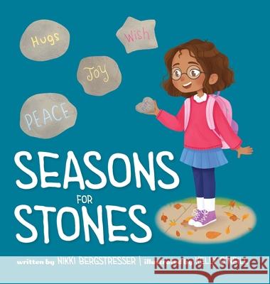 Seasons for Stones Nikki Bergstresser Kelly O'Neill 9781951565763 Belle Isle Books - książka