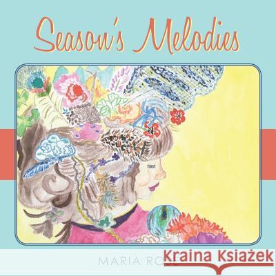 Season's Melodies Maria Rose Maria Rose 9781481266208 Createspace - książka