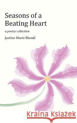 Seasons of a Beating Heart Justine Biondi 9781662926341 Gatekeeper Press - książka