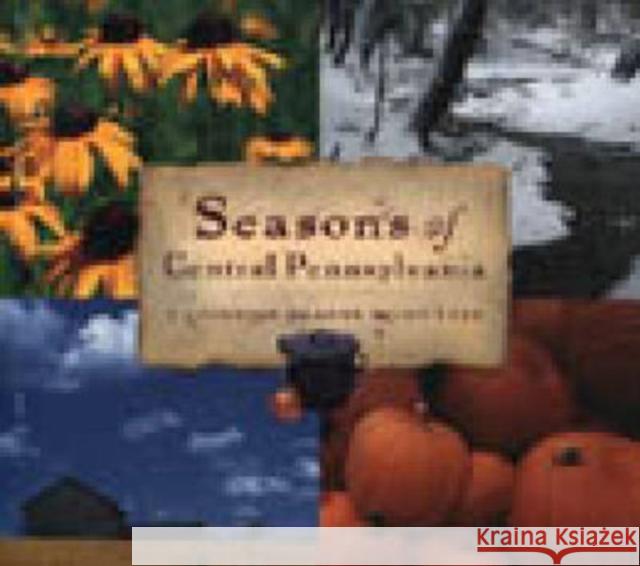 Seasons of Central Pennsylvania: A Cookbook by Anne Quinn Corr Corr, Anne Quinn 9780271021713 Pennsylvania State University Press - książka