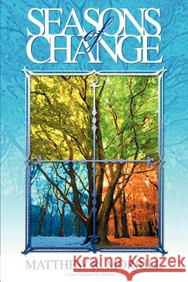 Seasons of Change Matthew R. Morrill 9780595181650 Writers Club Press - książka