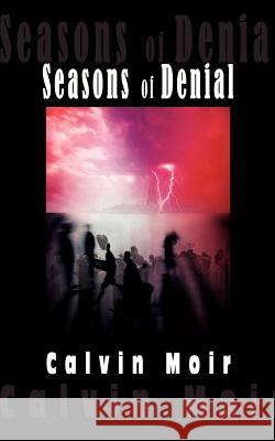 Seasons of Denial Calvin Moir 9781403337764 Authorhouse - książka