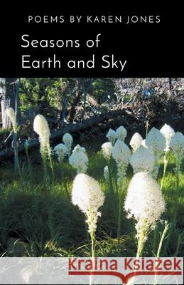 Seasons of Earth and Sky Karen Jones 9781646623631 Finishing Line Press - książka
