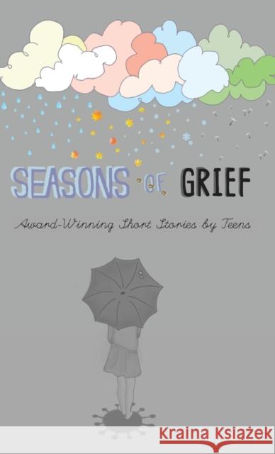 Seasons of Grief: Award-Winning Short Stories by Teens Charlotte Flynn Sivaranjani Velmurugan Wp Dorian 9781947960398 Lune Spark LLC - książka