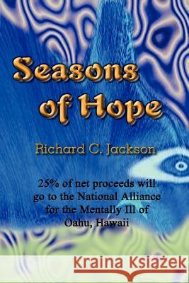 Seasons of Hope Richard C. Jackson 9780759643598 Authorhouse - książka