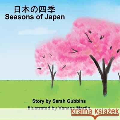 Seasons of Japan - 日本の四季: - (Nihon no Shiki): English - 日本語 (Kanji Edition), Children's Storyb Martin, Vanesa 9781092353212 Independently Published - książka