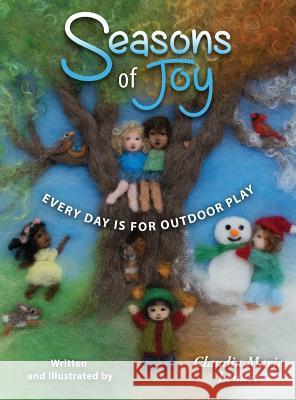 Seasons of Joy: Every Day is for Outdoor Play Lenart, Claudia Marie 9781615993185 Loving Healing Press - książka