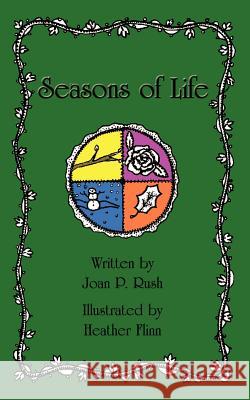 Seasons of Life Joan P. Rush 9780759697386 Authorhouse - książka