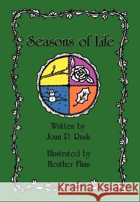 Seasons of Life Joan P. Rush 9781403335722 Authorhouse - książka