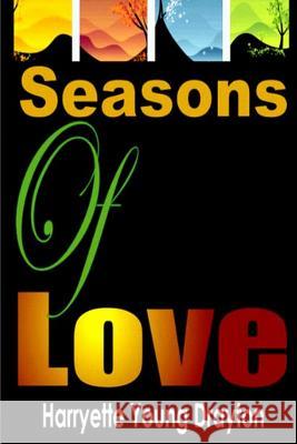 Seasons Of Love Young -. Drayton, Harryette 9781312776364 Lulu.com - książka