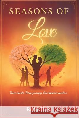 Seasons of Love: Three hearts. Three journeys. One timeless emotion. Ravi Teja 9789373350677 Evincepub Publishers - książka