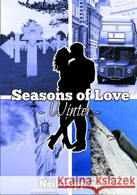 Seasons of Love: Winter Neil Topping 9781326104771 Lulu.com - książka