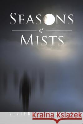 Seasons of Mists Vivienne Loranger 9781503501386 Xlibris Corporation - książka