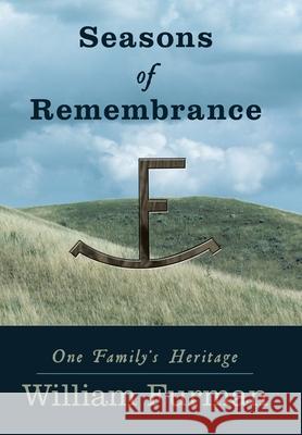 Seasons of Remembrance: One Family's Heritage Furman, William 9781438992518 Authorhouse - książka