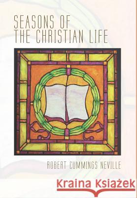 Seasons of the Christian Life Robert Cummings Neville 9781498286206 Cascade Books - książka