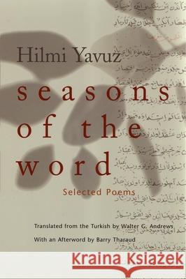 Seasons of the Word: Selected Poems Yavuz, Hilmi 9780815608790 Syracuse University Press - książka