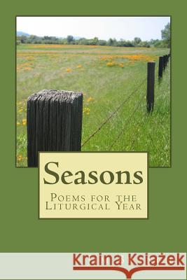 Seasons: Poems for the Liturgical Year Jim Branch 9781986637510 Createspace Independent Publishing Platform - książka