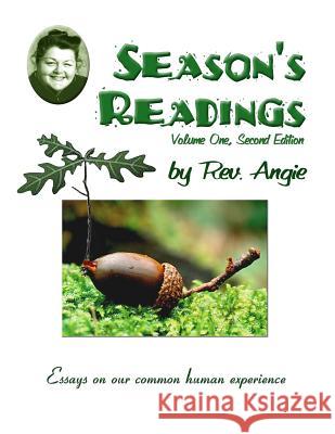 Season's Readings: Essays on our common human experience Angie, Rev 9781494272876 Createspace - książka