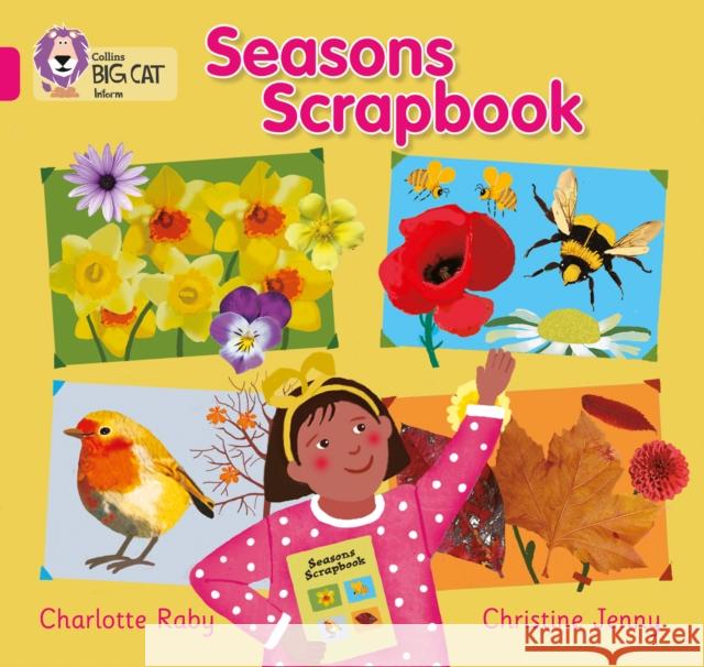 Seasons Scrapbook: Band 01b/Pink B Raby, Charlotte 9780007412839 HarperCollins Publishers - książka