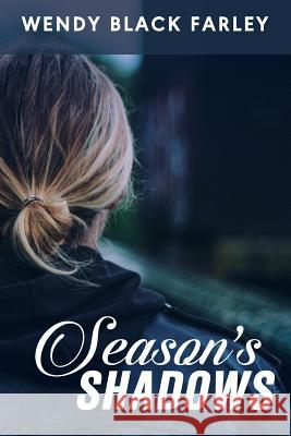 Season's Shadows Wendy Black Farley 9781633571679 Crosslink Publishing - książka