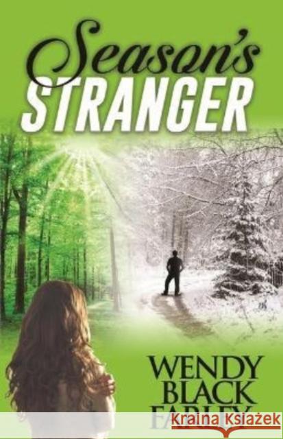 Season's Stranger (a Novel) Wendy Black Farley 9781946889119 Carpenter's Son Publishing - książka