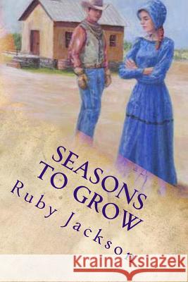 Seasons to Grow Ruby Jackson 9781495234293 Createspace - książka