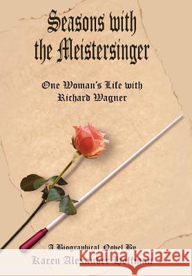 Seasons with the Meistersinger Karen Alexander Hoffman 9781420826067 Authorhouse - książka