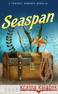 Seaspan Sharon Powers 9781502336460 Createspace - książka